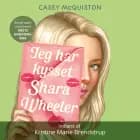Jeg har kysset Shara Wheeler af Casey McQuiston
