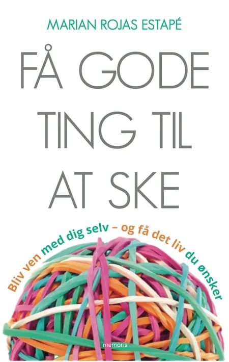 Få gode ting til at ske af Marian Rojas Estapé