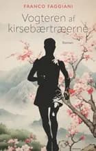 Vogteren af kirsebærtræerne af Franco Faggiani
