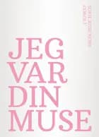 Jeg var din muse af Sofie Riise Nors