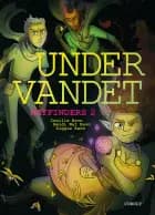 Wayfinders 2: Under vandet af Cecilie Maintz Thorsen og Heidi Nat Holmeå