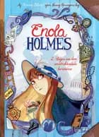 Enola Holmes 2 af Fortalt af Nancy Springer og Skrevet og tegnet af Serena Blasco