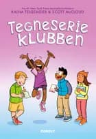 Tegneserieklubben af Raina Telgemeier og Scott McCloud