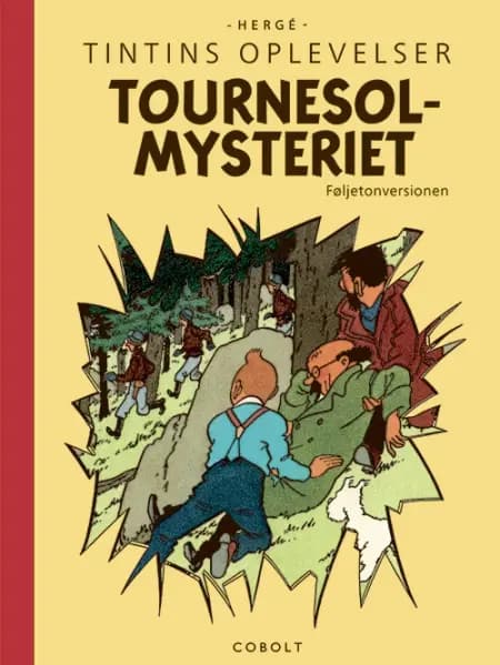 Tintins: Tournesolmysteriet - Føljetonversionen fra 1954-1956 af Hergé