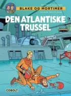 Blake og Mortimer: Den atlantiske trussel af Yves Sente