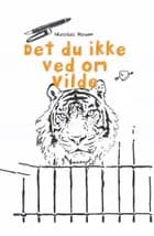 Det du ikke ved om Vilde