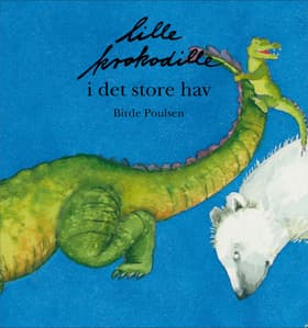 Lille Krokodille i det store hav af Birde Poulsen