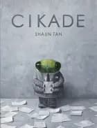 CIKADE - Børnebog af Shaun Tan