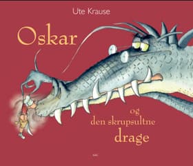 Oskar og den skrupsultne drage af Ute Krause