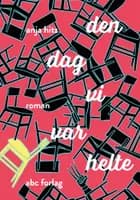 Den dag vi var helte