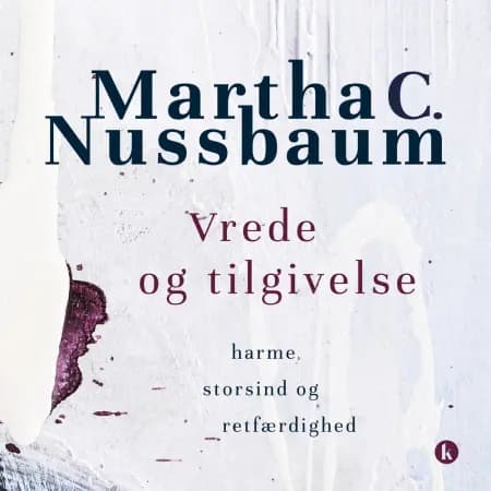 Vrede og tilgivelse af Martha C. Nussbaum