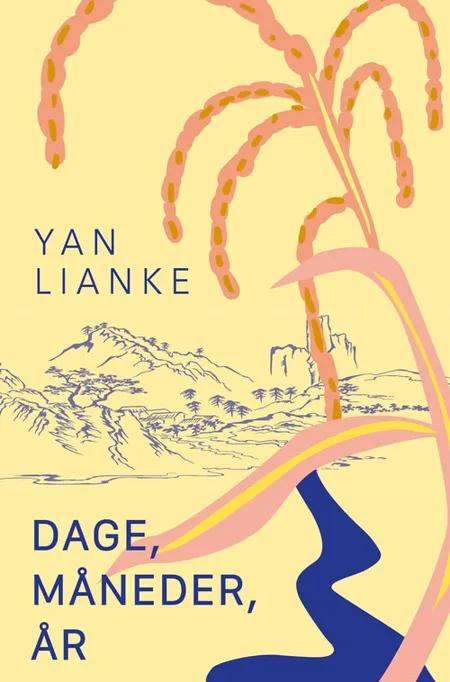 Dage, Måneder, År af Yan Lianke