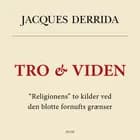 Tro & Viden af Jacques Derrida