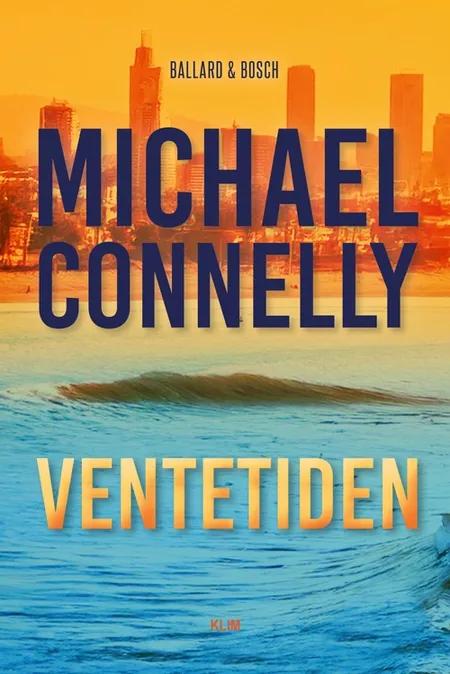 Ventetiden af Michael Connelly