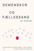 Demenskor og fællessang af Hanne Mette Ochsner Ridder, Hugo Jensen og Jens Anderson-Ingstrup