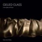 Gelled Glass af Karen Lise Krabbe