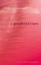 I psykiatrien af Kadi Rasmussen