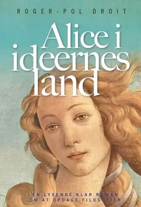 Alice i idéernes land af Roger-Pol Droit