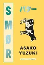 Smør af Asako Yuzuki
