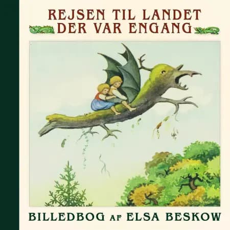 Rejsen til landet Der Var Engang af Elsa Beskow