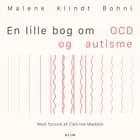 En lille bog om OCD og autisme af Malene Klindt Bohni