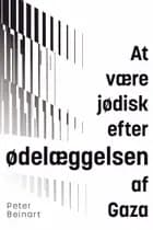 At være jødisk efter ødelæggelsen af Gaza