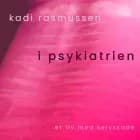 I psykiatrien af Kadi Rasmussen