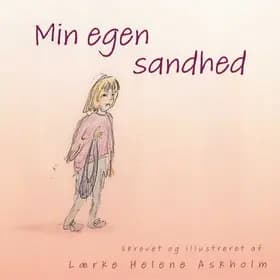 Min egen sandhed af Lærke Helene Askholm