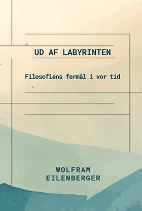 Ud af labyrinten af Wolfram Eilenberger