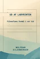 Ud af labyrinten af Wolfram Eilenberger