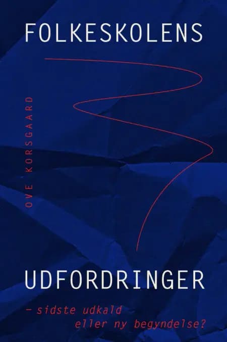 Folkeskolens udfordringer af Ove Korsgaard