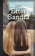 Efter Sandra af Eva Munk