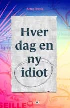 Hver dag en ny idiot