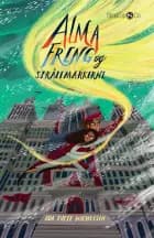 Alma Freng og strålemærkerne af Ida Tufte Michelsen