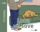 Luka vil sove