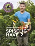 Spiselig have 2 af Dennis Asbjørnsen