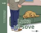 Luka vil sove (norsk) af Marianne Randel Søndergaard