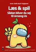 Læs & spil - Sådan bliver du sej til Among Us af Anne-Sofie Duch Teglgaard