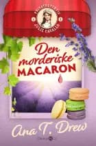 Den morderiske macaron af Ana T. Drew