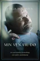 Min ven vil dø af Freja Polonius