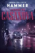 Jagten på Casanova af Søren Hammer og Lotte Hammer