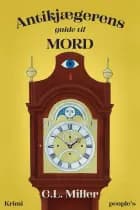 Antikjægerens guide til mord af C.L. Miller