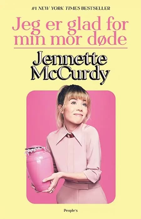 Jeg er glad for min mor døde af Jennette McCurdy