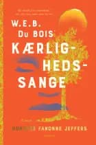 W. E. B. Du Bois’ kærlighedssange