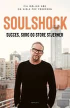 Soulshock af Pia Møller Søe, Niels Fez Pedersen og Carsten Højer Schack