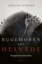 Rugemoren fra helvede af Annika Strand