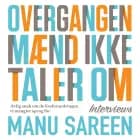 Overgangen, mænd ikke taler om af Manu Sareen