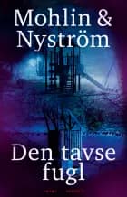 Den tavse fugl af Peter Mohlin og Peter Nyström