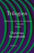 Trilogien af Christina Hesselholdt