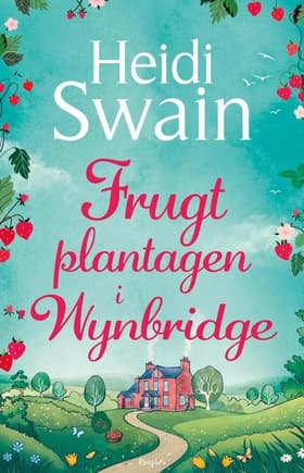 Frugtplantagen i Wynbridge af Heidi Swain